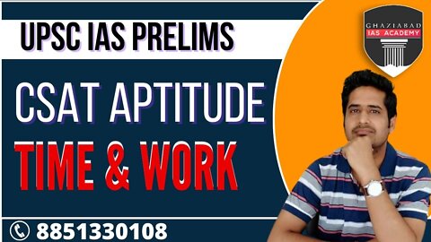 CSAT Preparation for UPSC IAS Exam | Time and work | Top IAS Institute in Ghaziabad | #prelims2023