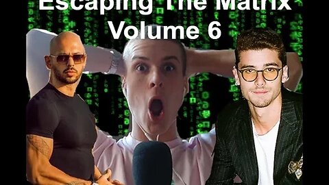 Escaping the Matrix vol 6 (Andrew Tate)