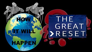 How Will The Great Reset Happen? Part 1