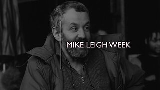 Tacco Movie Talks Week XII : Britain's Cinematic Ambassador, Mike Leigh