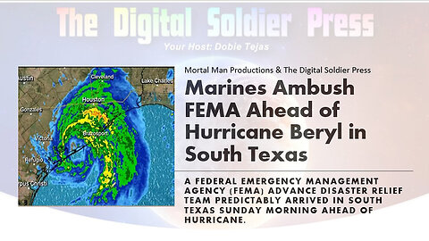July 9, Marines Ambush FEMA in South Texas
