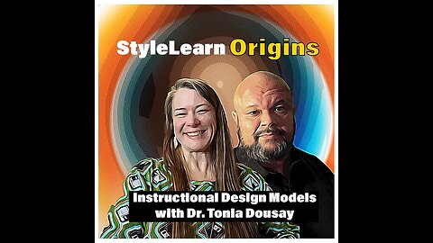 Instructional Design Models with Dr. Tonia Dousay- StyleLearn Origins ep 20