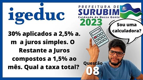 Teresa aplicou 30% de seu capital, durante um ano, a juros simples Questão 08 Surubim 2023 IGEDUC