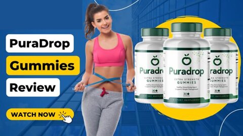 PURADROP GUMMIES - Puradrop Gummies Review -Puradrop Review 2022-Puradrop Gummies Reviews