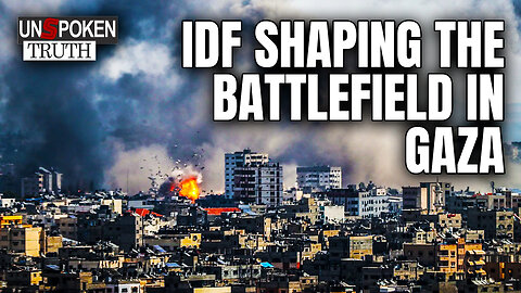 The IDF continue to Shap the GAZA Battlefield preparing for a GROUND ASSULT
