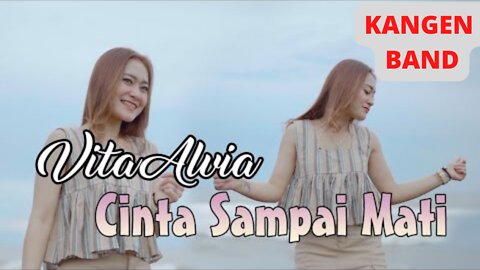 Cinta Sampai Mati - Kangen Band (Cover By Vita Alvia)