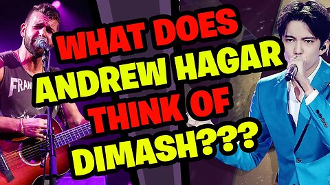 What does ANDREW HAGAR think about DIMASH???