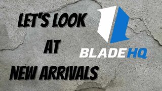 LETS LOOK AT BLADE HQ NEW ARRIVALS
