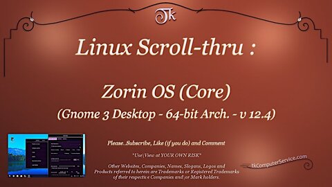 Scroll-thru - Linux - Zorin OS (Core - 64bit - v 12.4 - Gnome 3 Desktop)