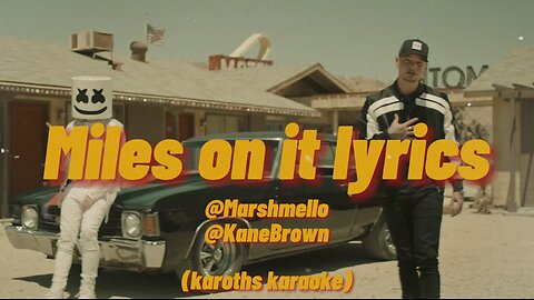 KANE BROWN - MILES ON IT LYRICS @KANE BROWN