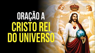 Oração a CRISTO REI DO UNIVERSO