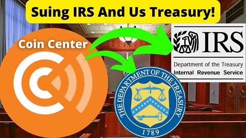 CoinCenter Files Lawsuit Against US Treasury and IRS! Alleging Tax Reporting Provision is Unlawful!