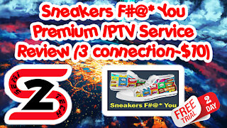 Sneakers FU Premium IPTV Service Review - Reduce Price