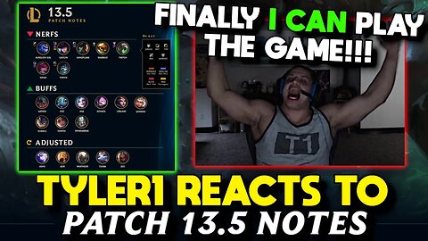 Tyler1 Reacts to 13.5 LoL Patch Notes