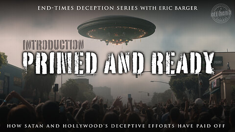 DECEPTION SERIES INTRODUCTION Primed And Ready: How Satan And Hollywood's Deceptive Efforts Have Paid Off with Pablo Frascini and Eric Barger