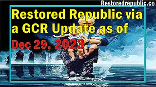 Restored Republic via a GCR Update as of December 29, 2023 - Judy Byington