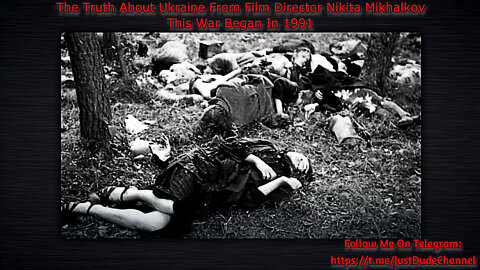 The Truth About Ukraine From Film Director Nikita Mikhalkov - This War Began In 1991