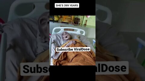 SHE’S 399 YEARS! OLDEST WOMAN IN THE WORLD!