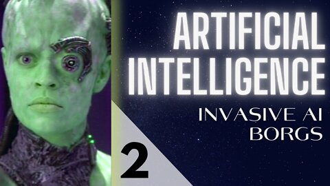 INVASIVE ARTIFICIAL INTELLIGENCE - BORG - EXTRATERRESTRIAL INFORMATION - TAYGETA (PLEIADES)