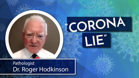 Pathologist Dr. Roger Hodkinson on the Corona Lie | www.kla.tv/22301