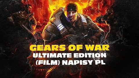GEARS OF WAR ULTIMATE EDITION (FILM) NAPISY PL (XBOX SERIES X)✔️🎮4K 🎵ᵁᴴᴰ 60ᶠᵖˢ