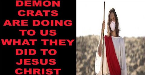 Ep.185 | DEMON-CRATS ARE DOING TO USA WHAT THEY DID TO JESUS CHRIST WHEN HE WAS SHARING LOVE & LIGHT