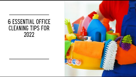 6 Essential Office Cleaning Tips for 2022