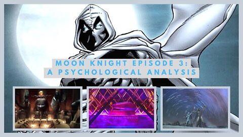 Moon Knight Episode 3: The Friendly Type | Psychological Analysis