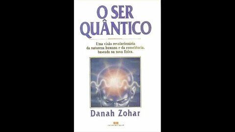 O Ser Quântico - Parte - 10