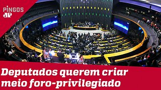 Câmara quer criar meio-foro privilegiado