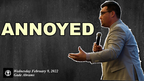 "Annoyed" | Pastor Gade Abrams