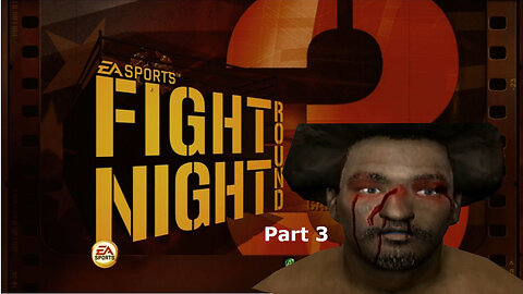 King of the Body Fight Night Round 3 Gameplay Playthrough Part 3