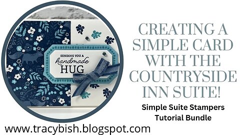 Simple Suite Stampers Tutorial Bundle - Countryside Inn Suite