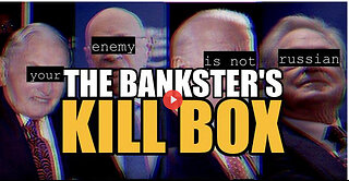 SGT REPORT - THE BANKSTER'S KILL BOX