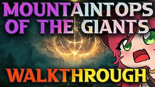 Elden Ring Mountaintops Of The Giants Walkthrough - Marina, Deathbird and Erdtree Guardian