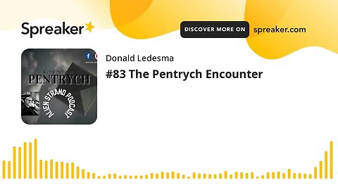 #83 The Pentrych Encounter