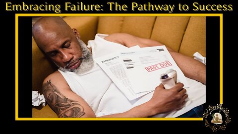 Embracing Failure - The Pathway to Success