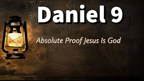 The Most Important Biblical Prophecy! || Absolute Proof Jesus Is God! || Daniel 9 Explained ||Christ