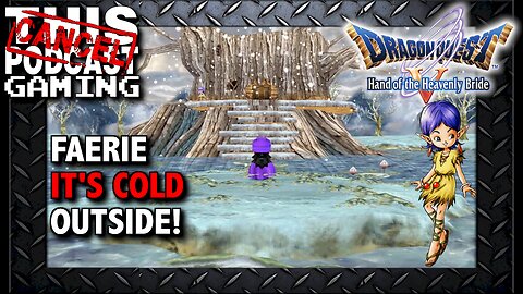 DAYTIME GAMING with Dragon Quest V: Faerie, it's Cold Outside!