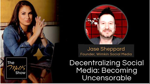 Mel K & Jase Sheppard | Decentralizing Social Media: Becoming Uncensorable | 5-26-24