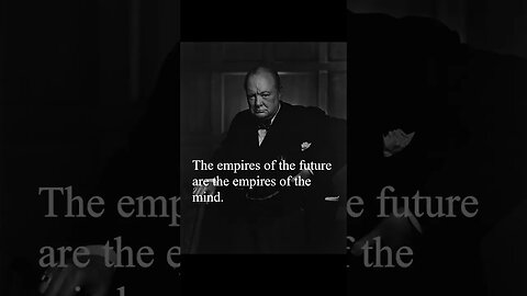 Sir Winston Churchill Quote - The empires of the future are...