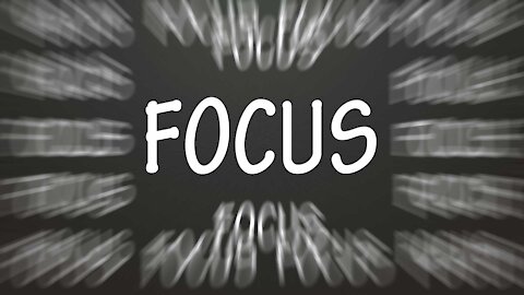 Focus--Keeping our eyes on the Prize