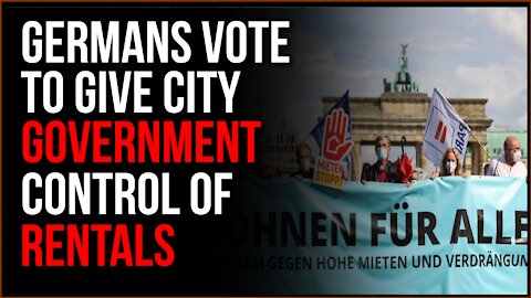 Germans Vote For Government To Take Control From Landlords, They Want Lower Rent