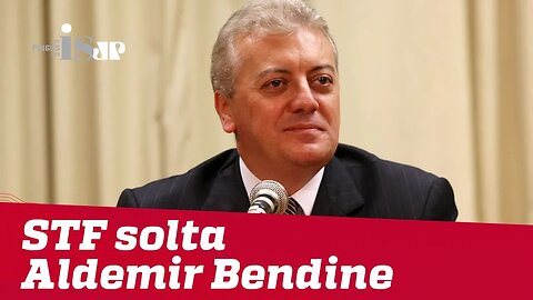 Segunda Turma do STF solta Aldemir Bendine