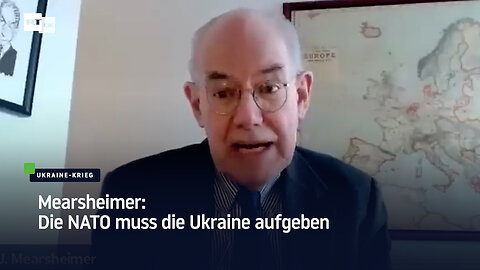 Mearsheimer: Die NATO muss die Ukraine aufgeben