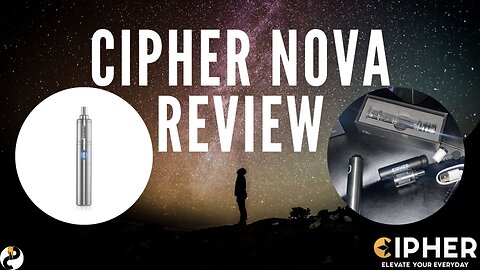 CIPHER NOVA Review - All-in-one Pipe