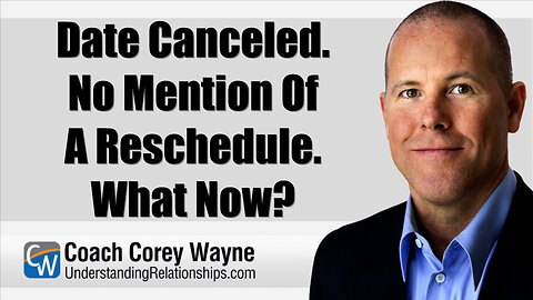 Date Canceled. No Mention Of A Reschedule. What Now?