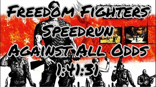 Freedom Fighters - Speedrun - AAO (Against All Odds) - 1:41:31