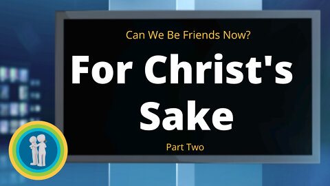 03 - Paul's Lost Message of Conciliation, Part 2 - Can We Be Friends Now?