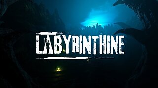 Labyrinthine Part 3